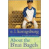 About the B'Nai Bagels door E.L. Konigsburg