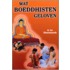 Wat Boeddhisten geloven