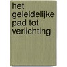 Het geleidelijke pad tot verlichting door T. Dhammawiranatha