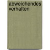 Abweichendes Verhalten door Lothar Böhnisch