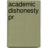 Academic Dishonesty Pr by Patricia Keith-Spiegel