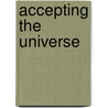 Accepting The Universe door John Burroughs