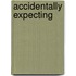 Accidentally Expecting