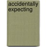 Accidentally Expecting by Michelle Celmer
