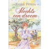 Slechts een droom by Karin Peters