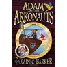 Adam And The Arkonauts by Dominic Barker