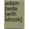 Adam Bede [With eBook] door George Eliott
