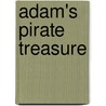 Adam's Pirate Treasure door Benji Bennett