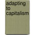 Adapting To Capitalism
