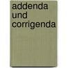 Addenda und Corrigenda door Onbekend