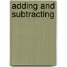 Adding And Subtracting by Unknown