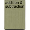 Addition & Subtraction by Bk