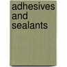 Adhesives and Sealants door Phillipe Cognard