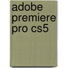 Adobe Premiere Pro Cs5 by Winfried Seimert