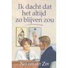 Ik dacht dat het altijd zo blijven zou door Nel van der Zee