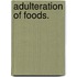 Adulteration Of Foods.
