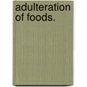 Adulteration Of Foods. by Rowland J. Atcherley