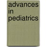 Advances In Pediatrics by Michael S. Kappy