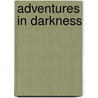 Adventures In Darkness door Tom Sullivan