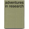 Adventures In Research door Howard J. Wiarda