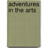 Adventures In The Arts