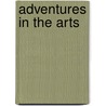 Adventures In The Arts by Marsden Hartley