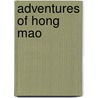 Adventures Of Hong Mao door Yisheng Lan