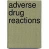 Adverse Drug Reactions by Anne Lee