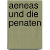 Aeneas Und Die Penaten door Rudolf Heinrich Klausen