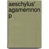 Aeschylus' Agamemnon P