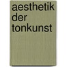 Aesthetik Der Tonkunst door Gustav Eduard Engel