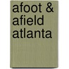 Afoot & Afield Atlanta door Murray Woolf