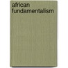 African Fundamentalism by Tony Martin