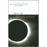 After The Death Of God by Professor Gianni Vattimo