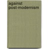 Against Post-Modernism door Alex Callinicos