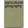 Agricultural Geography door Onbekend