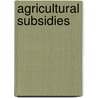 Agricultural Subsidies door Noel Merino