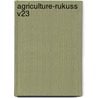 Agriculture-Rukuss V23 door G.H. Peters