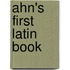 Ahn's First Latin Book