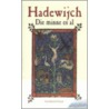 Hadewijch Die minne es al by F. van Bladel