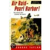 Air Raid-Pearl Harbor! door Theodore Taylor