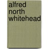 Alfred North Whitehead door F.S.C. Northrop