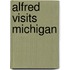 Alfred Visits Michigan