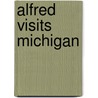 Alfred Visits Michigan door Elizabeth O'Neill
