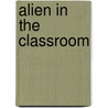 Alien In The Classroom door Carolyn Keane