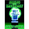 Aliens On The Internet by Sherry Shriner