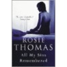 All My Sins Remembered by Rosie Thomas