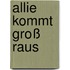 Allie kommt groß raus