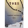 Almost Catholic Book I by Mr. Carol