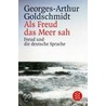 Als Freud das Meer sah door Georges-Arthur Goldschmidt